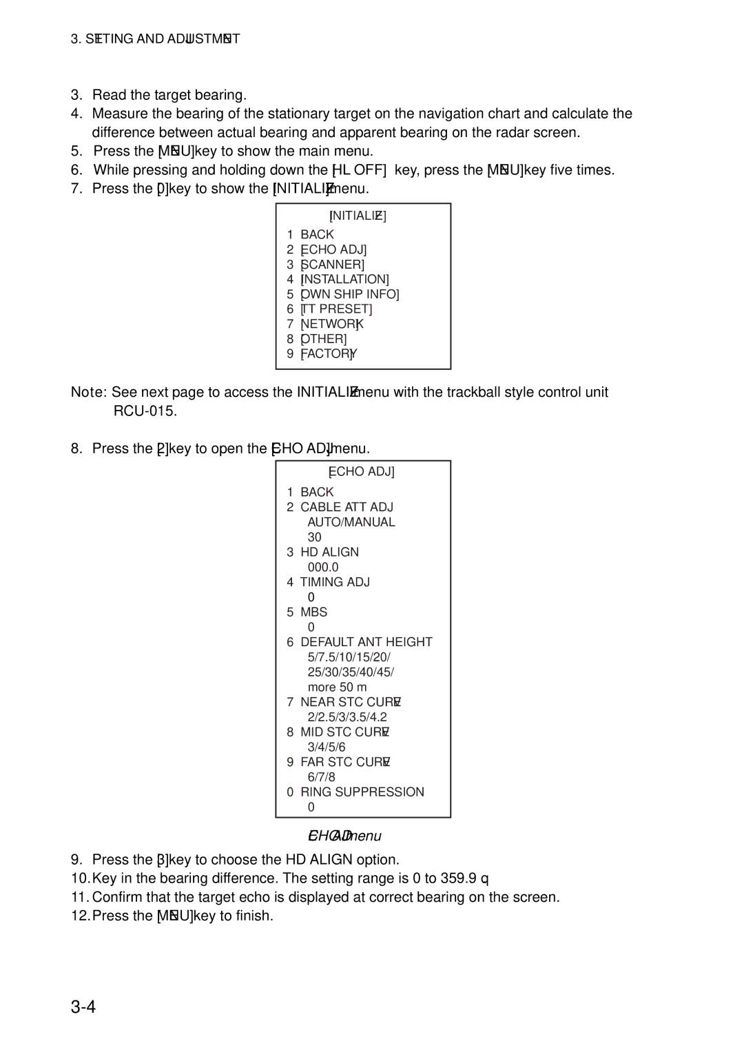 Furuno FAR-2827, FAR-2127-BB, FAR-2117-BB, FAR-2817 installation manual Press the 2 key to open the Echo ADJ menu 