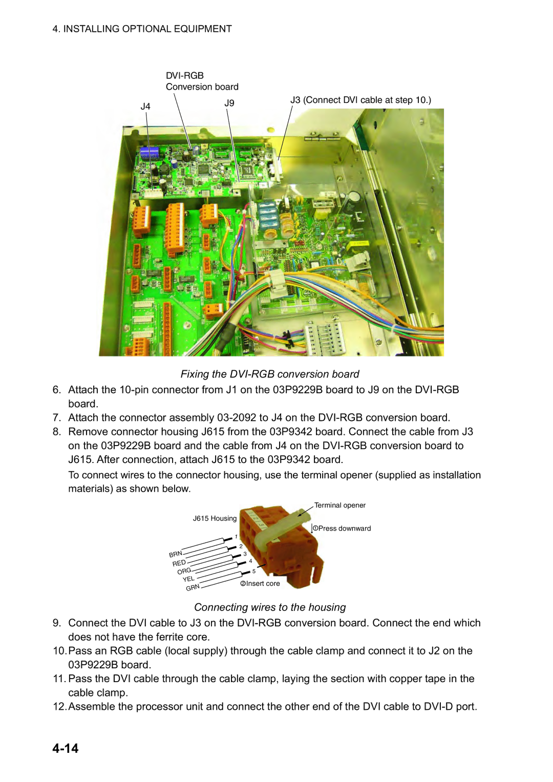 Furuno FAR-2117-BB, FAR-2827, FAR-2127-BB, FAR-2817 Fixing the DVI-RGB conversion board, Connecting wires to the housing 