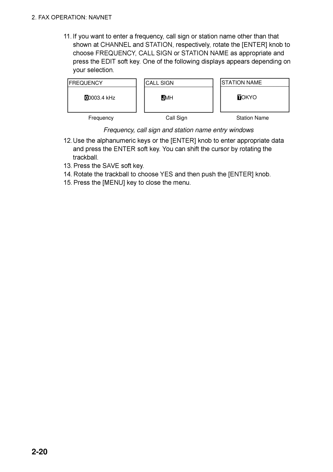 Furuno FAX-30 manual Frequency, call sign and station name entry windows 