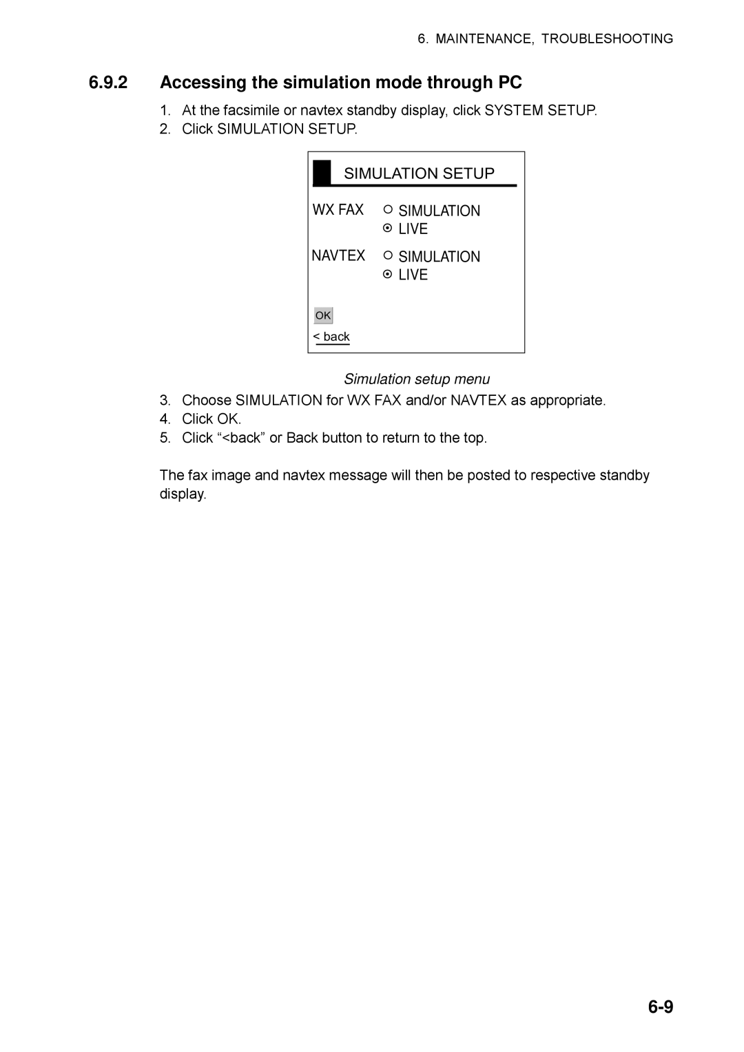 Furuno FAX-30 manual Accessing the simulation mode through PC, SIMULATION§ Setup WX FAX §SIMULATION Live Navtex Simulation 