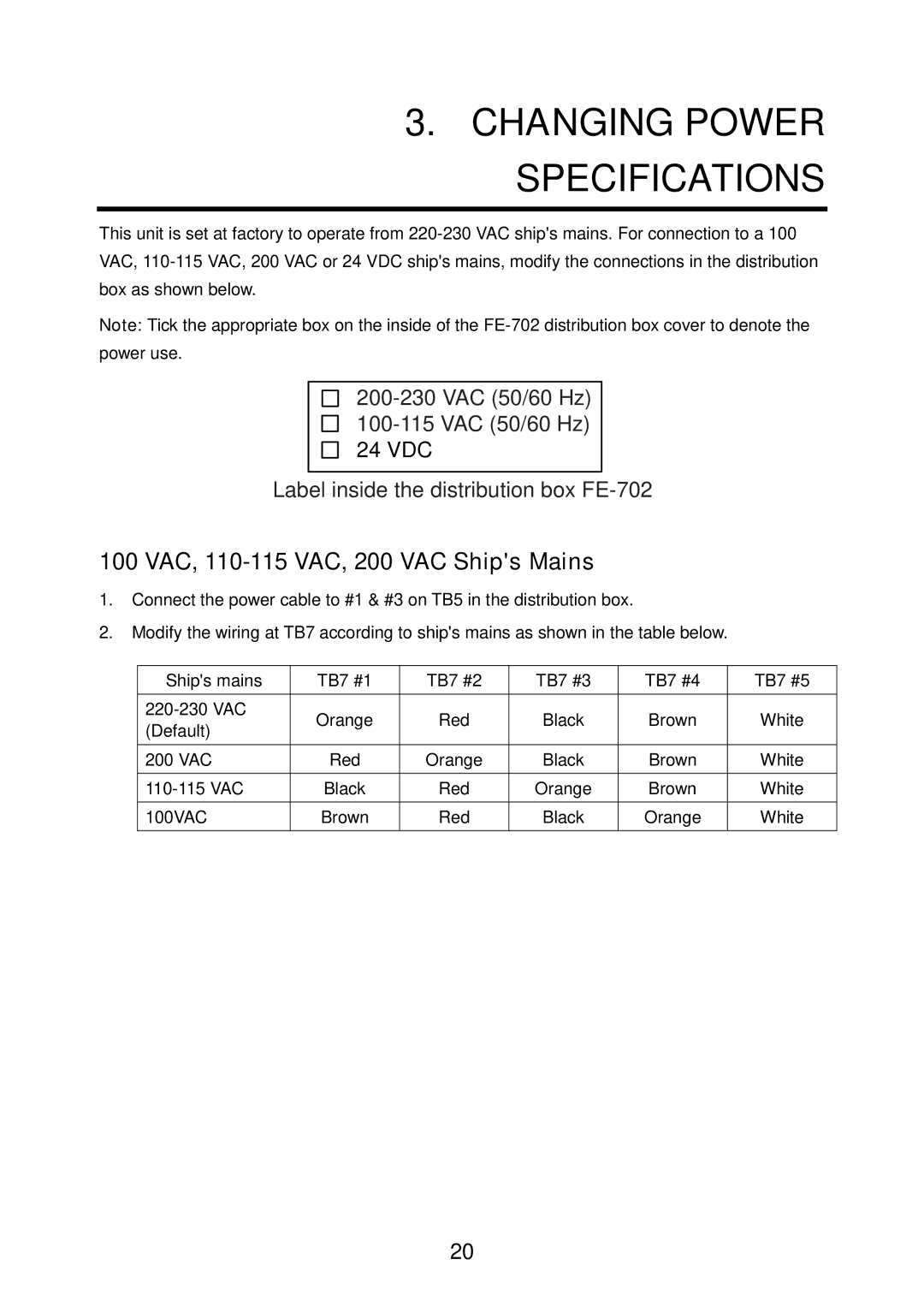 Furuno FE-700 installation manual Changing Power Specifications, 100 VAC, 110-115 VAC, 200 VAC Ships Mains 