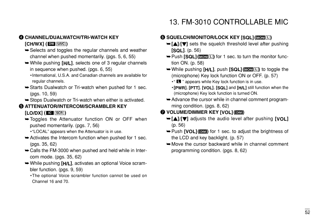 Furuno FM-3000 manual Channel/Dualwatch/Tri-Watch Key Ch/Wx Dw U/I/C, Lo/Dx Ic Scr, SQUELCH/MONITOR/LOCK KEY SQL Moni L 