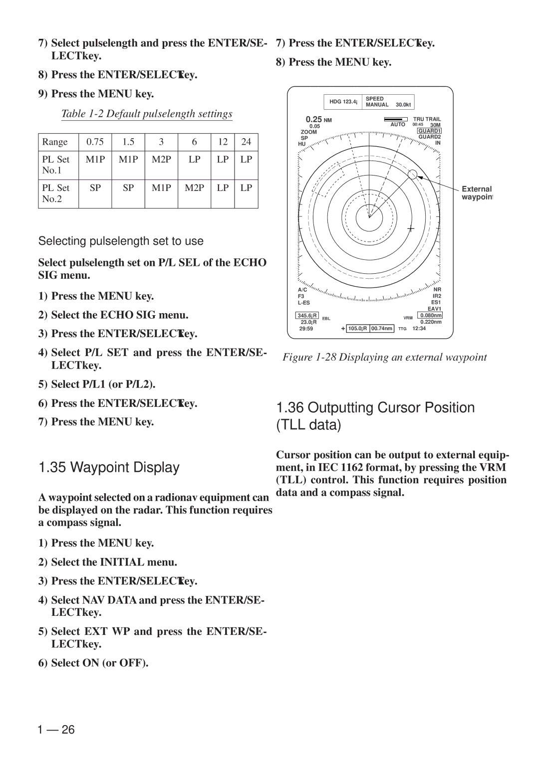 Furuno FR-8251, FR-8111 manual Waypoint Display, Outputting Cursor Position TLL data, Selecting pulselength set to use 