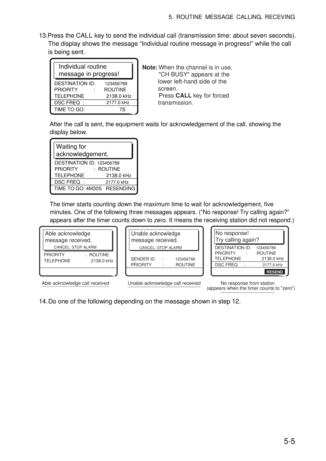 Furuno FS-5070 manual Press Call key for forced transmission, Able acknowledge message received 