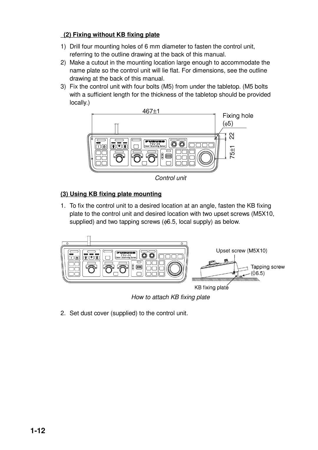 Furuno FSV-24S installation manual Fixing without KB fixing plate 