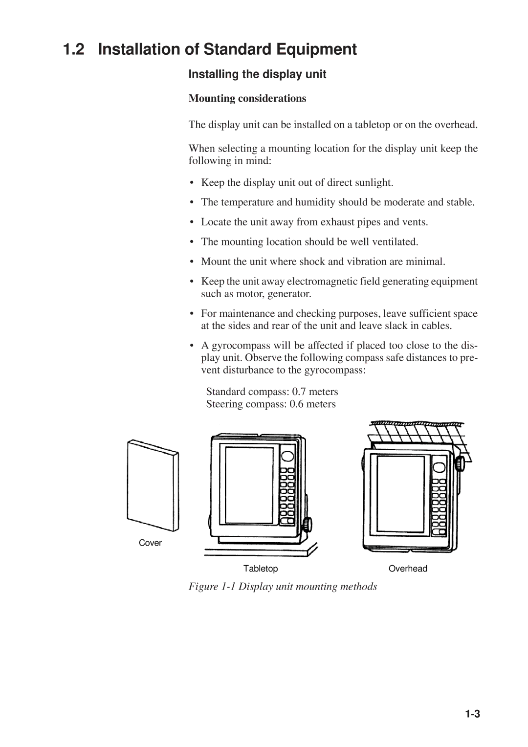 Furuno GP-1610CF manual Installation of Standard Equipment, Installing the display unit, Mounting considerations 