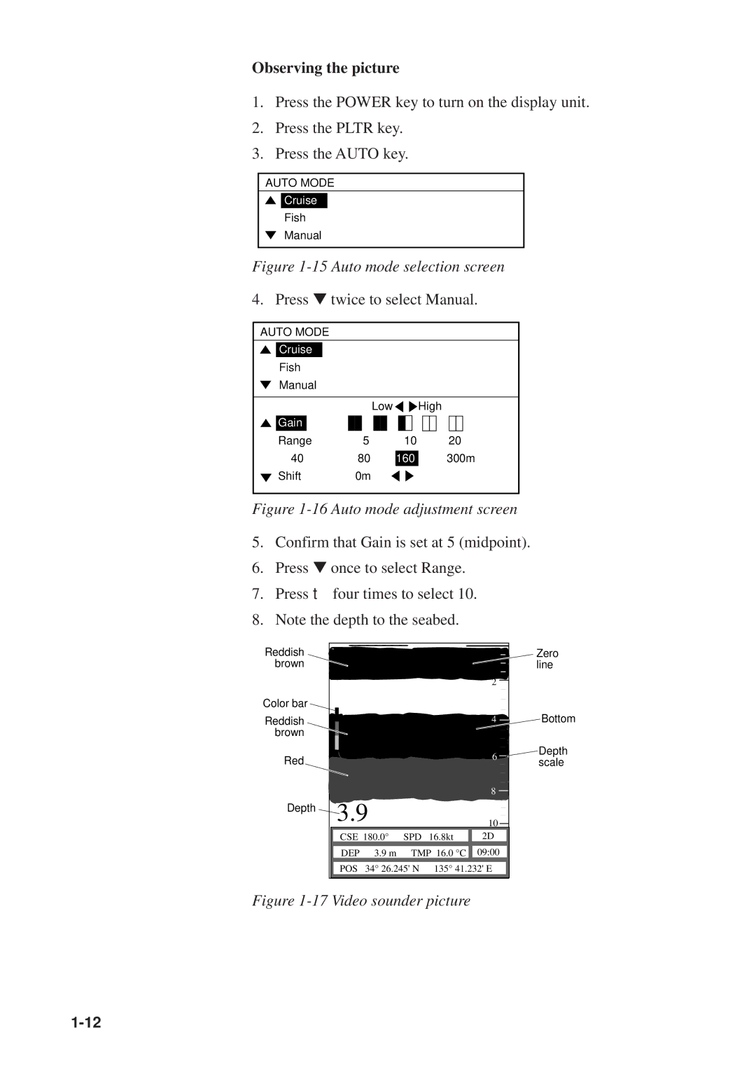 Furuno GP-1610CF manual Observing the picture, Press twice to select Manual 