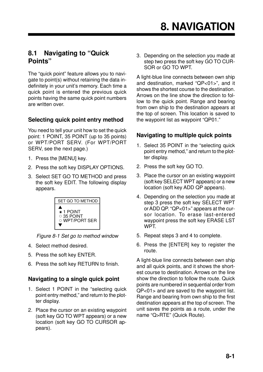 Furuno GP-1850F, GP-1850DF manual Navigation, Navigating to Quick Points, Selecting quick point entry method 