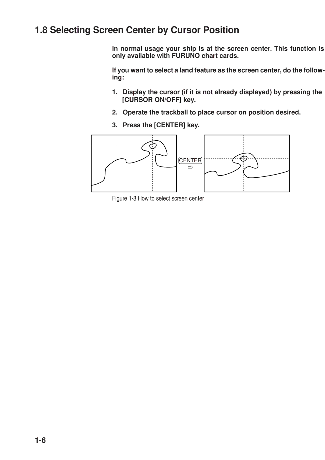 Furuno GD-3300, GP-3300 manual Selecting Screen Center by Cursor Position, How to select screen center 