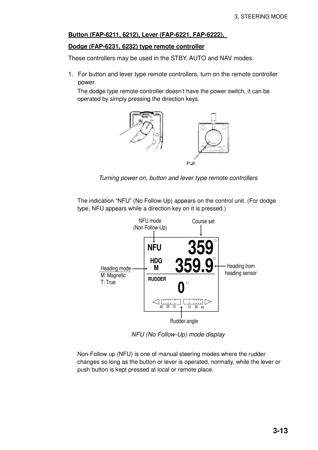 Furuno NAVpilot-500 manual Turning power on, button and lever type remote controllers, NFU No Follow-Up mode display 