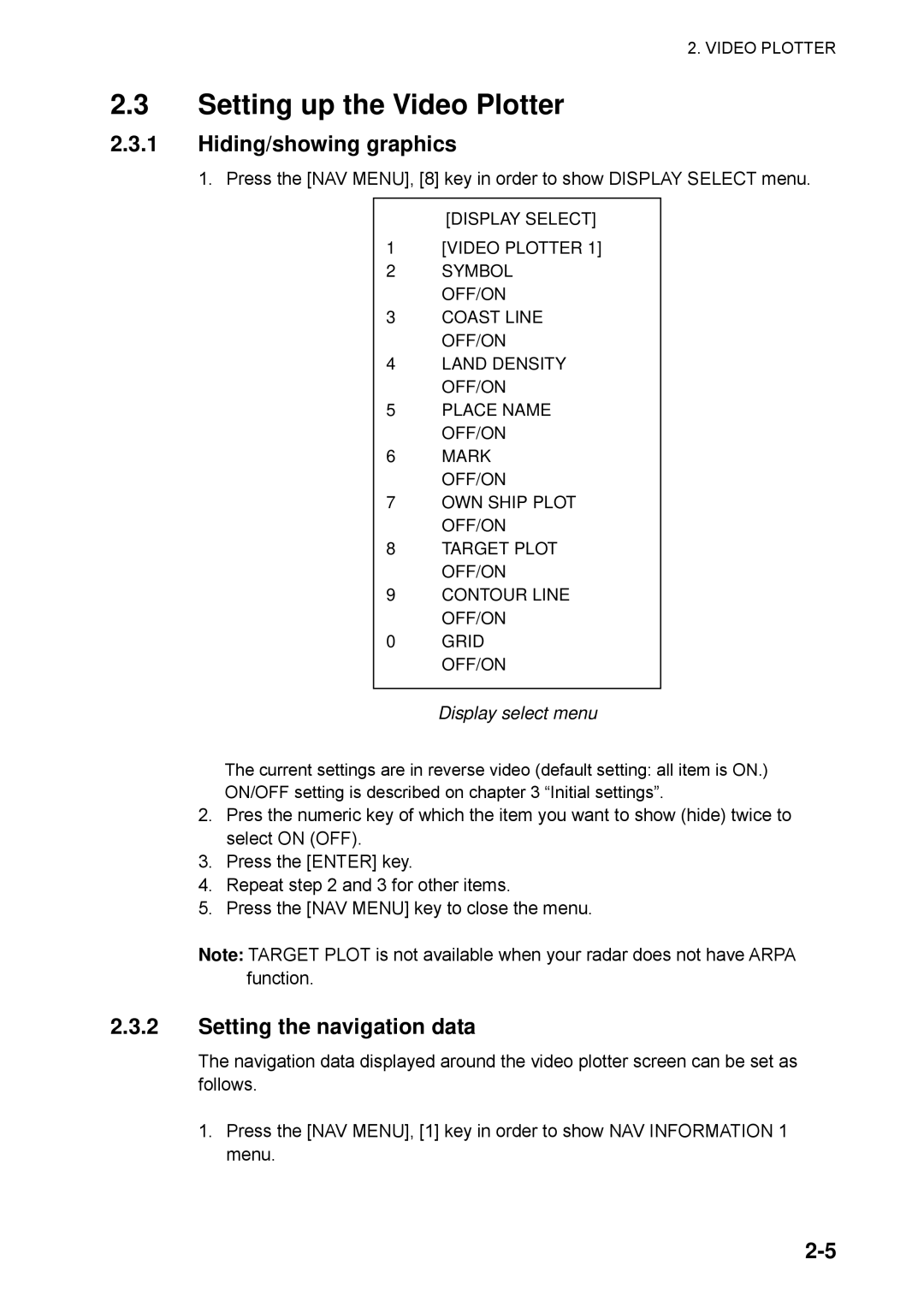 Furuno RP-25 manual Setting up the Video Plotter, Hiding/showing graphics, Setting the navigation data, Display select menu 