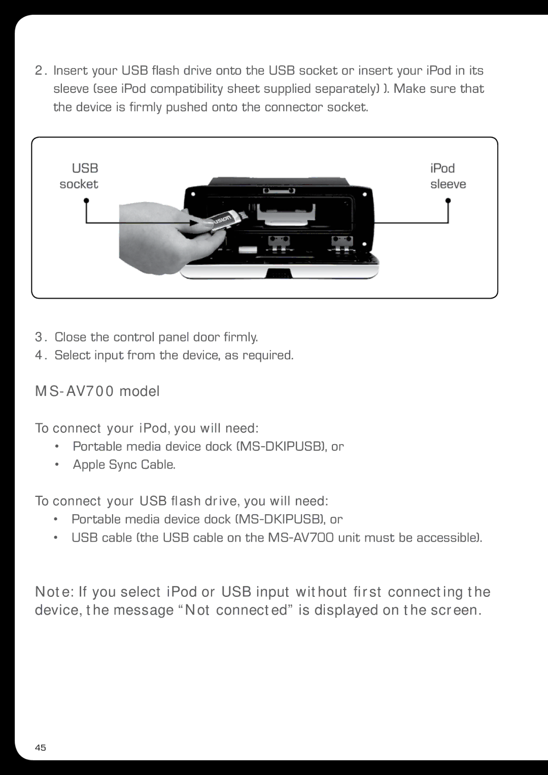 Fusion MS-IP700 manual MS-AV700 model, To connect your iPod, you will need, To connect your USB flash drive, you will need 