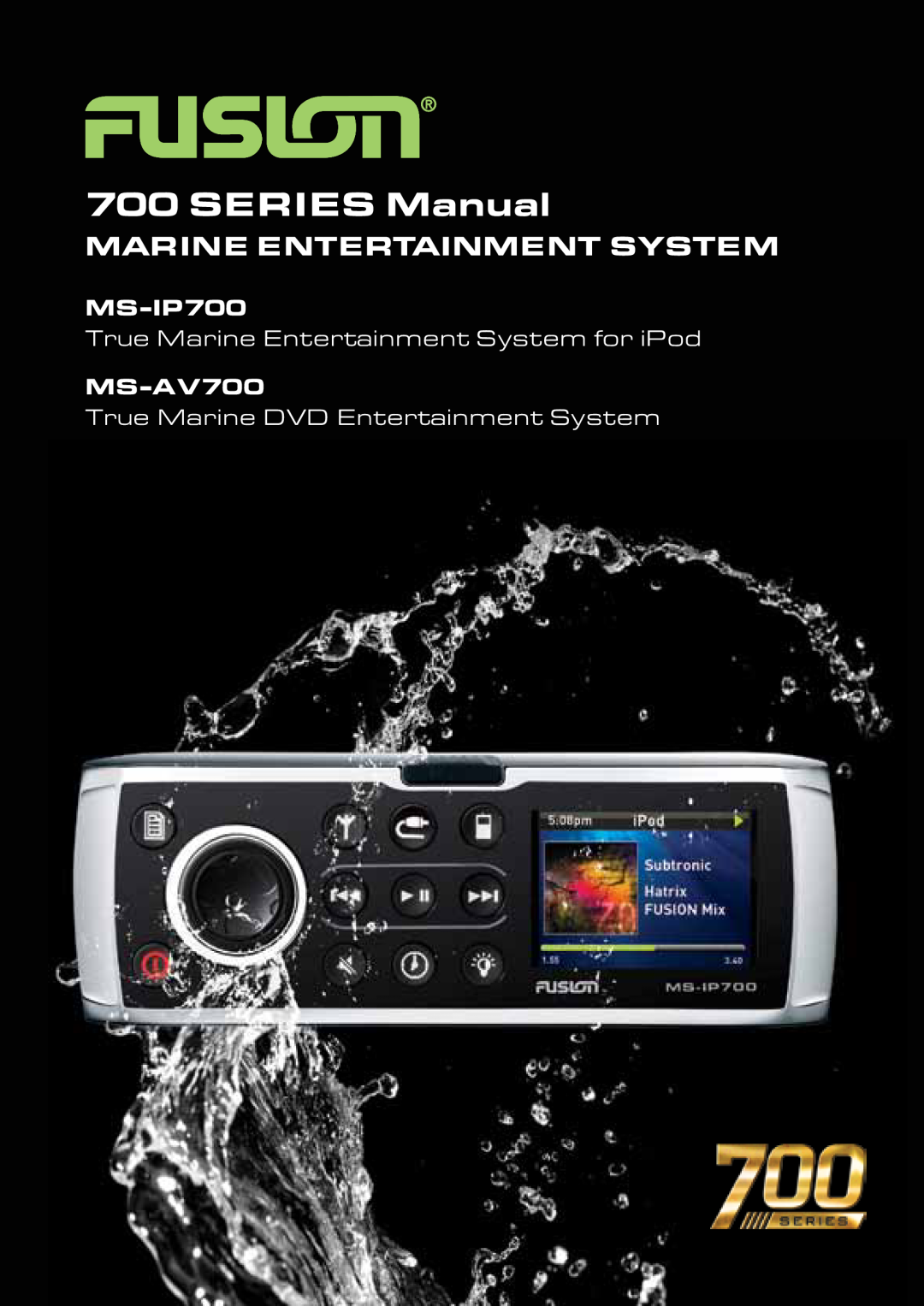 Fusion MS-IP700 manual SERIES Manual, True Marine Entertainment System for iPod, MS-AV700 