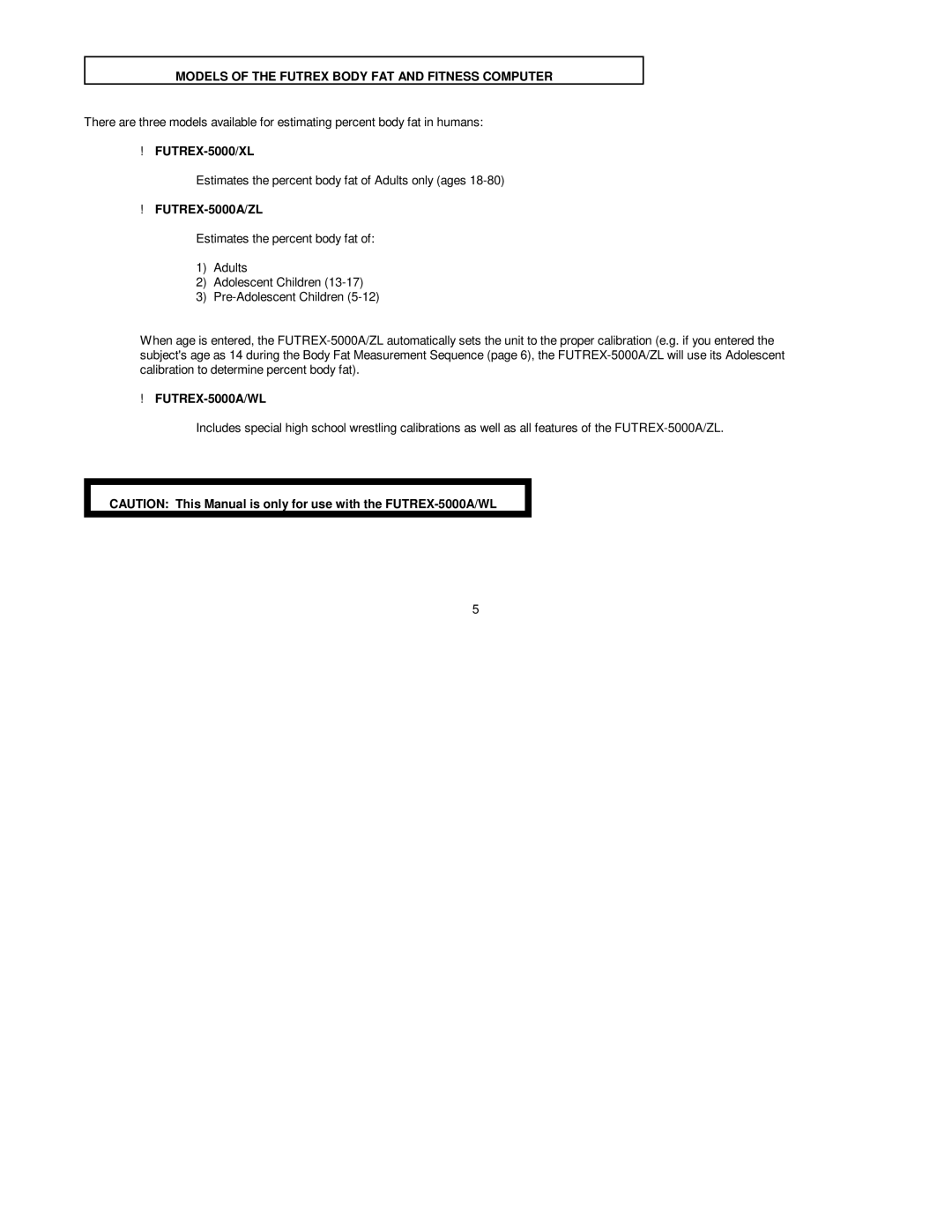 Futrex manual Models of the Futrex Body FAT and Fitness Computer, FUTREX-5000/XL, FUTREX-5000A/ZL, FUTREX-5000A/WL 