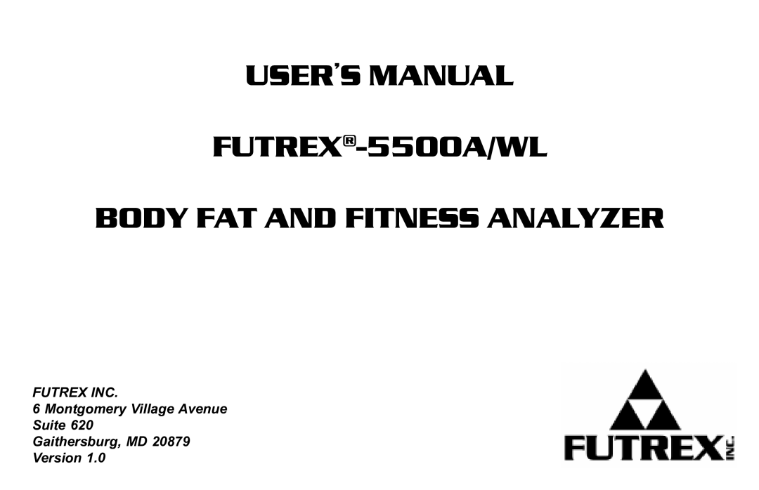 Futrex manual USER’S Manual FUTREX-5500A/WL Body FAT and Fitness Analyzer 