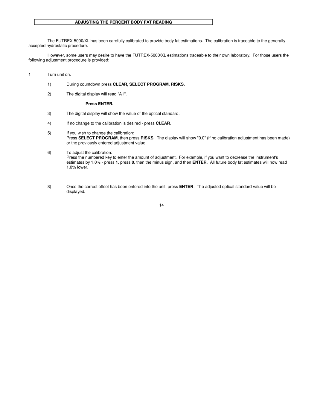 Futrex Futrex -5000/XL manual Adjusting the Percent Body FAT Reading, During countdown press CLEAR, Select PROGRAM, Risks 