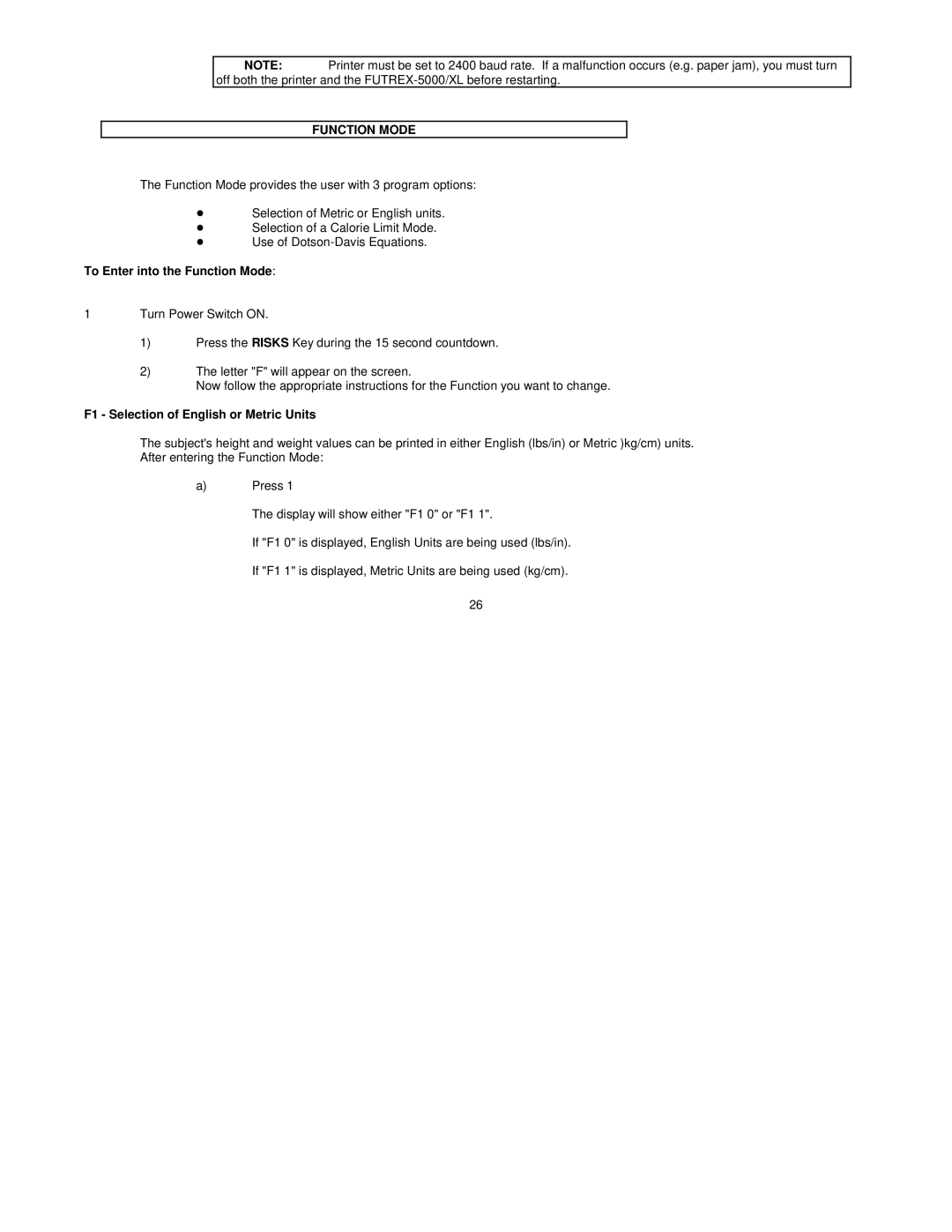Futrex Futrex -5000/XL manual To Enter into the Function Mode, F1 Selection of English or Metric Units 