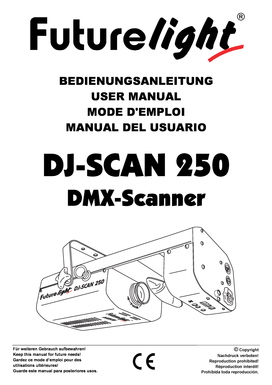 Futuretech 250 user manual Dj-Scan, DMX-Scanner, Bedienungsanleitung User Manual Mode Demploi Manual Del Usuario 