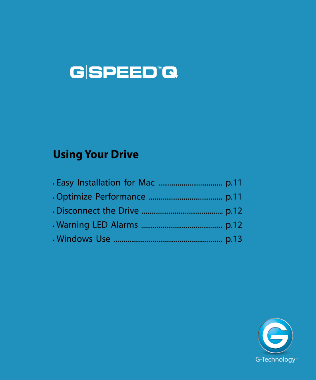G-Technology 0G02319 manual Using Your Drive 