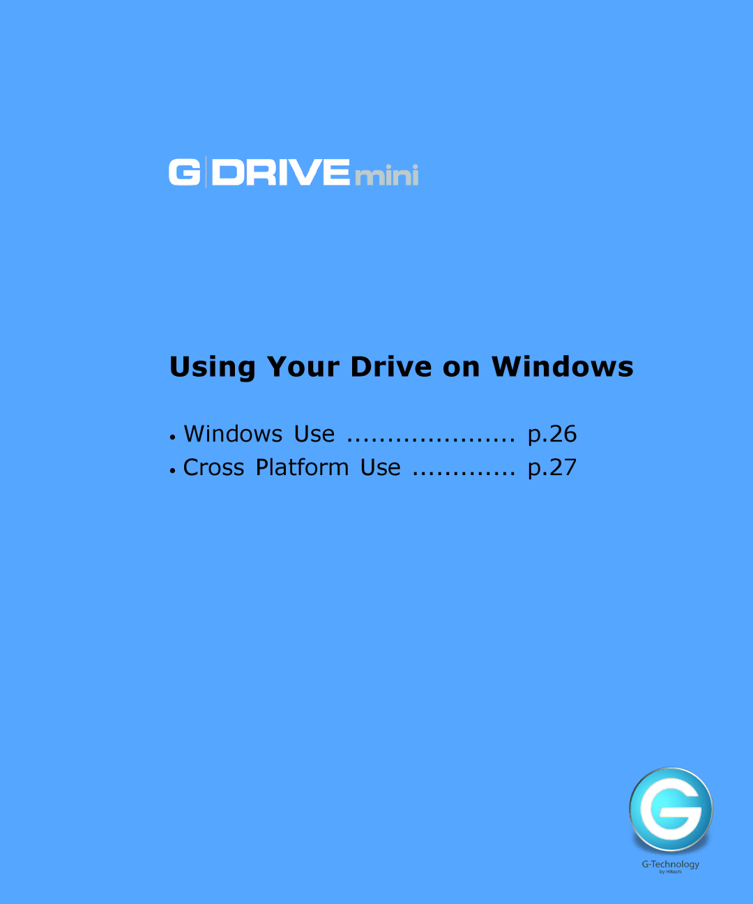 G-Technology 0G02568 manual Using Your Drive on Windows, Windows Use Cross Platform Use 