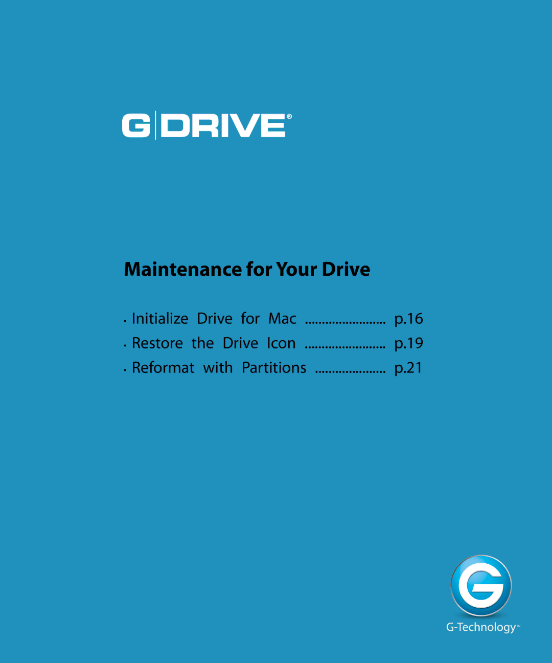 G-Technology 0G02537, 0G02576 manual Maintenance for Your Drive 