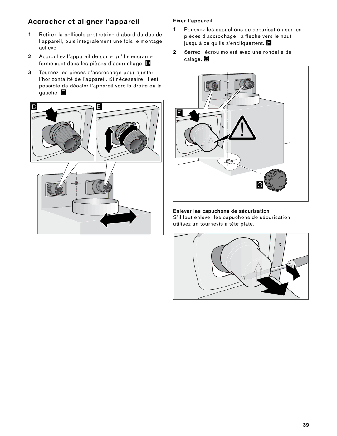 Gaggenau AW 230 790 manual Accrocher et aligner l’appareil, Fixer l’appareil, Enlever les capuchons de sécurisation 