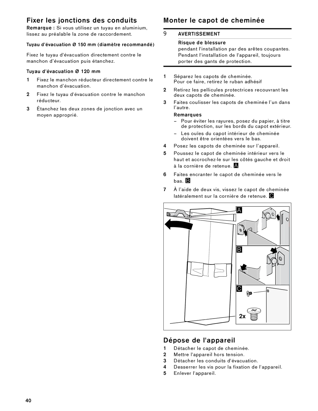 Gaggenau AW 230 790 manual Fixer les jonctions des conduits, Monter le capot de cheminée, Dépose de lappareil 