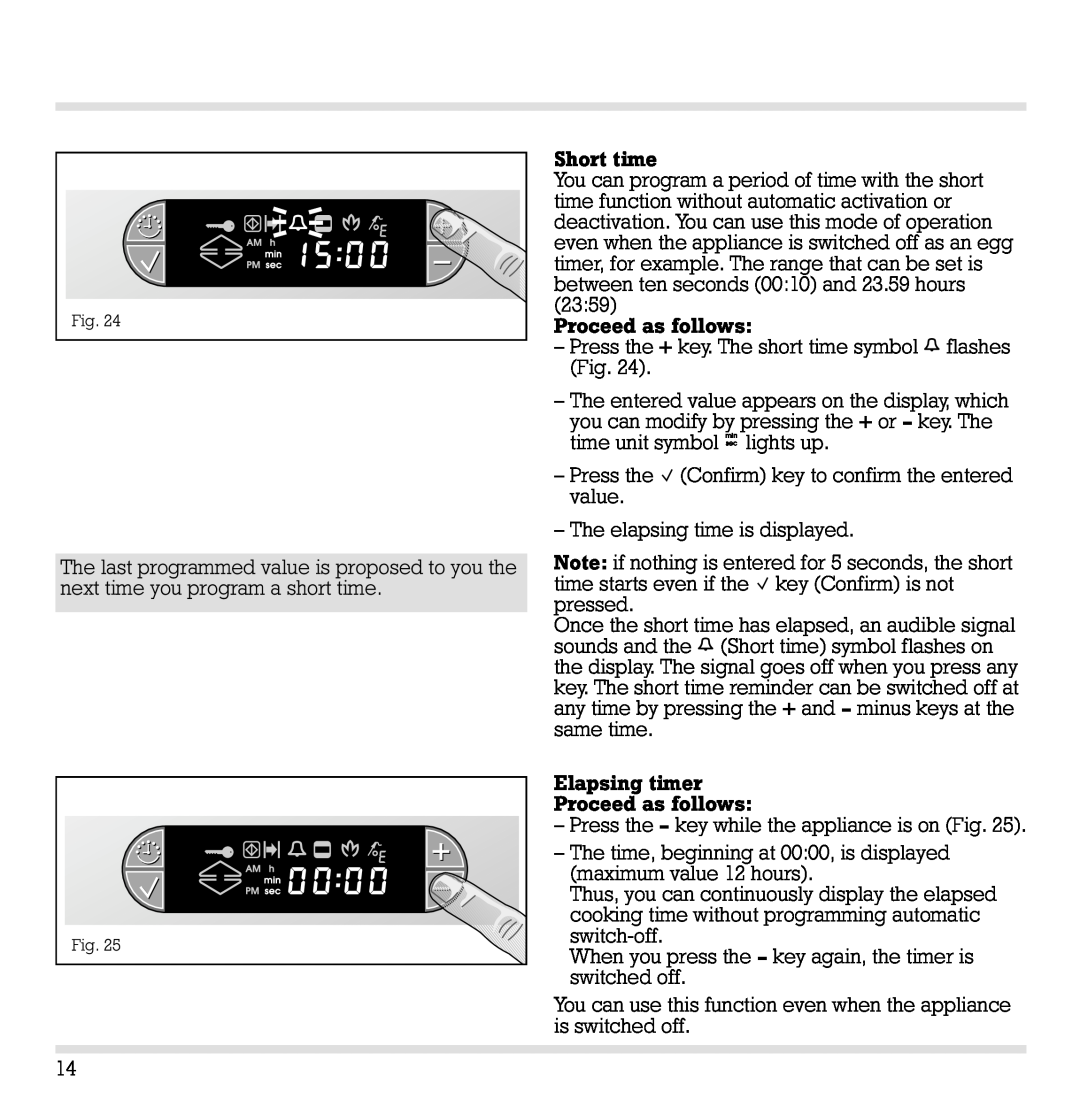 Gaggenau EB 260/261 manual Short time, Proceed as follows, Press the + key. The short time symbol flashes Fig 