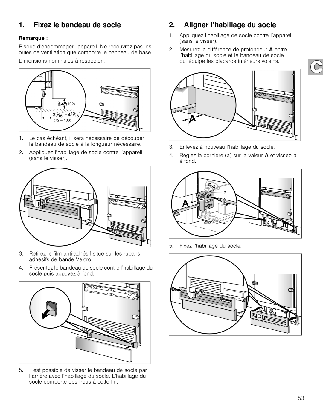 Gaggenau RB 492, RB 472 installation instructions Fixez le bandeau de socle, Aligner l’habillage du socle 