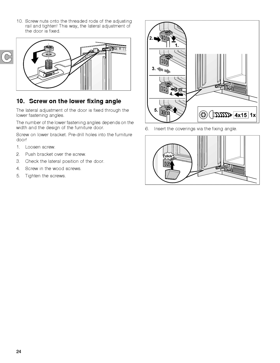 Gaggenau rc 462/413 rf 411/413 rf 461/463 rf 471 rw 414/464 manual Screw on the lower fixing angle 