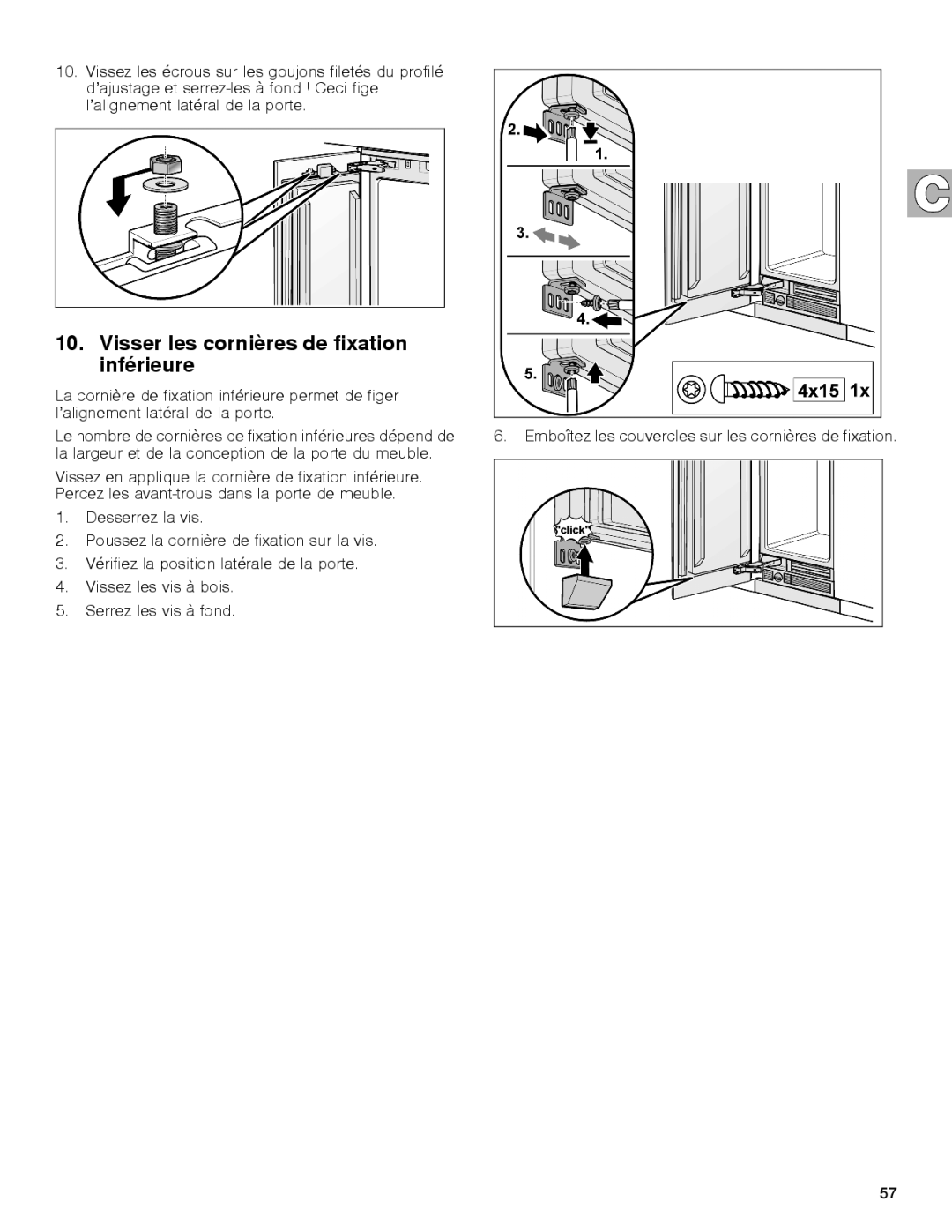 Gaggenau rc 462/413 rf 411/413 rf 461/463 rf 471 rw 414/464 manual Visser les cornières de fixation inférieure 