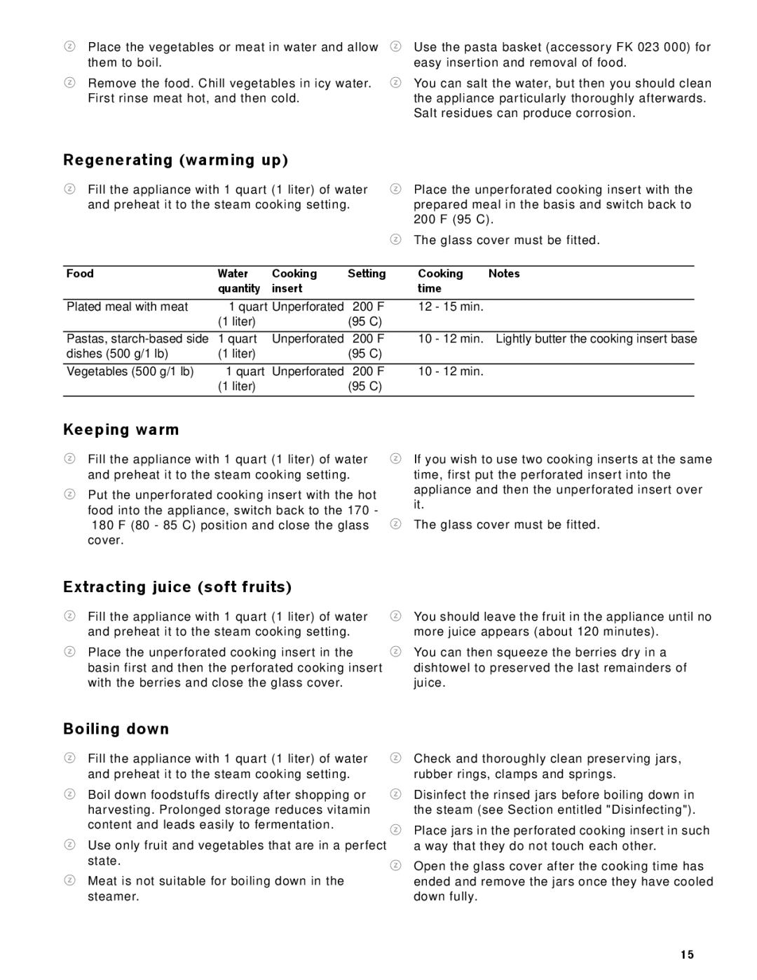 Gaggenau VK 230 714 manual Regenerating warming up, Keeping warm, Extracting juice soft fruits, Boiling down 