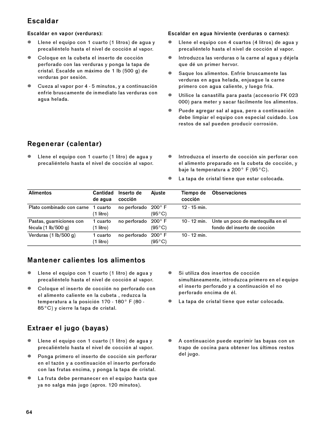 Gaggenau VK 230 714 manual Escaldar, Regenerar calentar, Mantener calientes los alimentos, Extraer el jugo bayas 