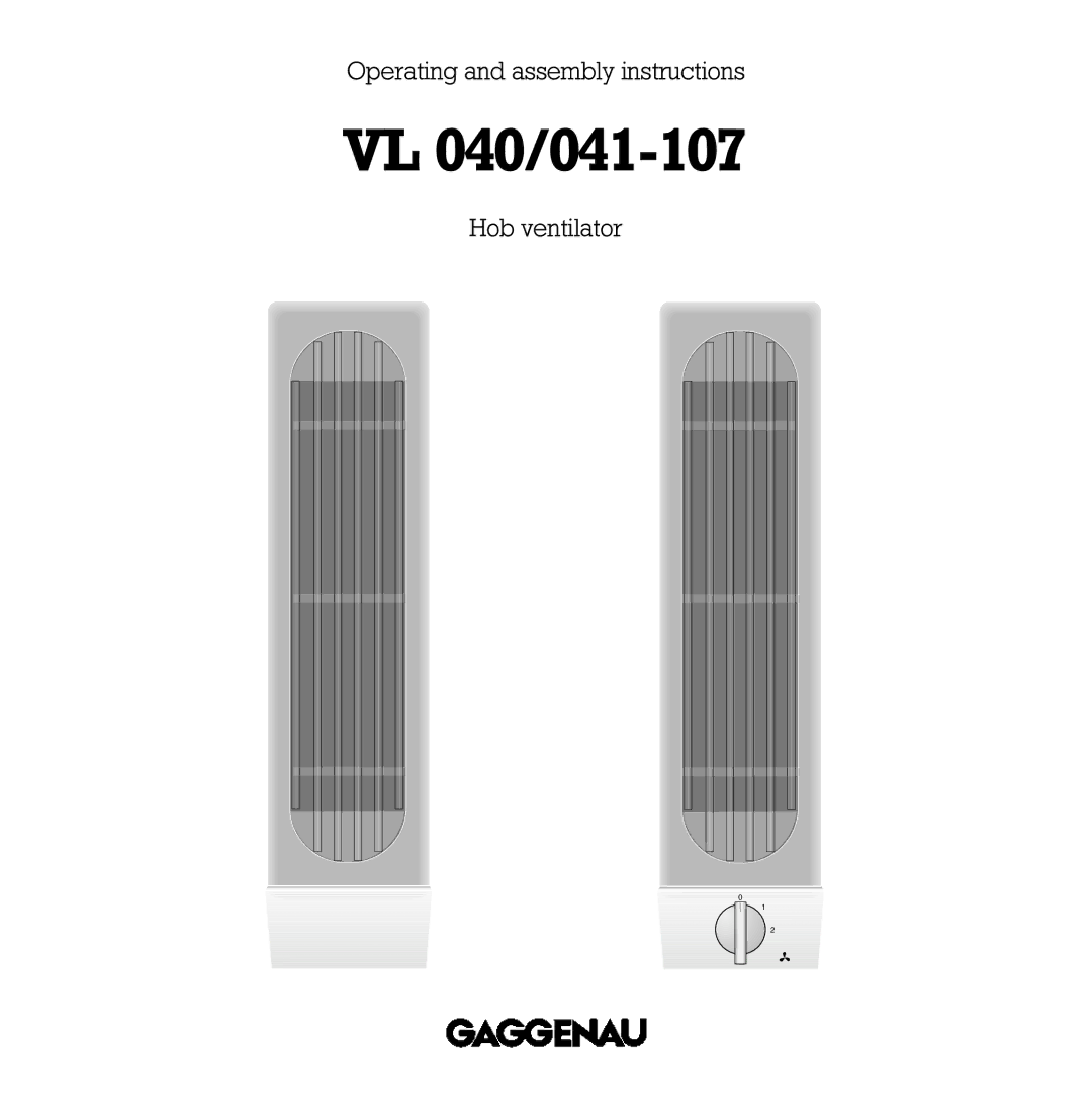 Gaggenau VL 041-107, VL 040-107 manual Operating and assembly instructions, Hob ventilator 