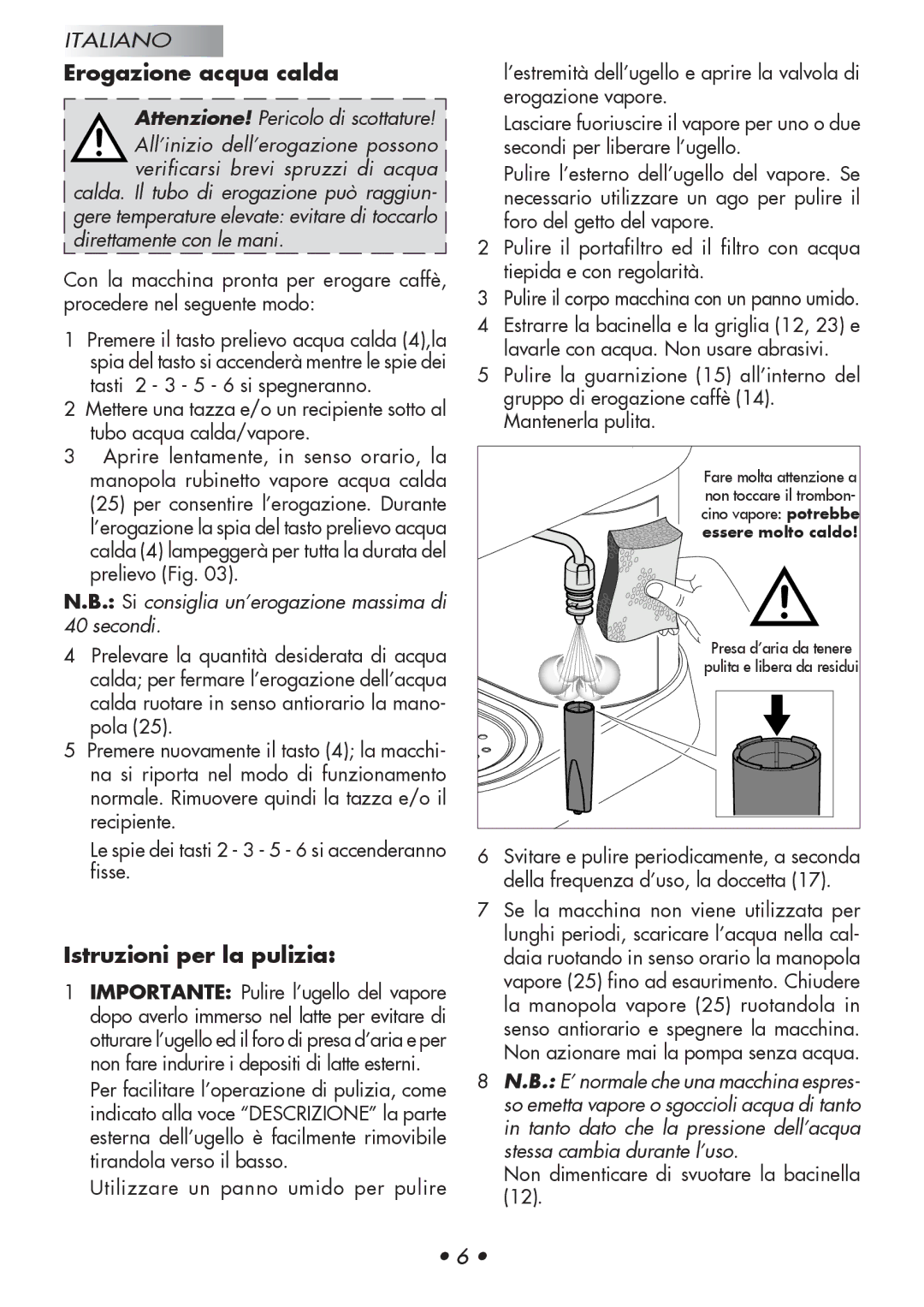 Gaggia 12300-8002 Erogazione acqua calda, Istruzioni per la pulizia, Si consiglia un’erogazione massima di 40 secondi 