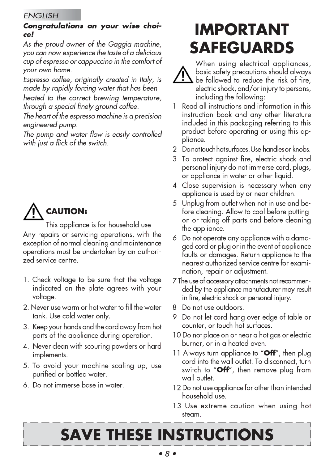 Gaggia 12300-8002, 14101-8002 manual Important Safeguards, Congratulations on your wise choi- ce 