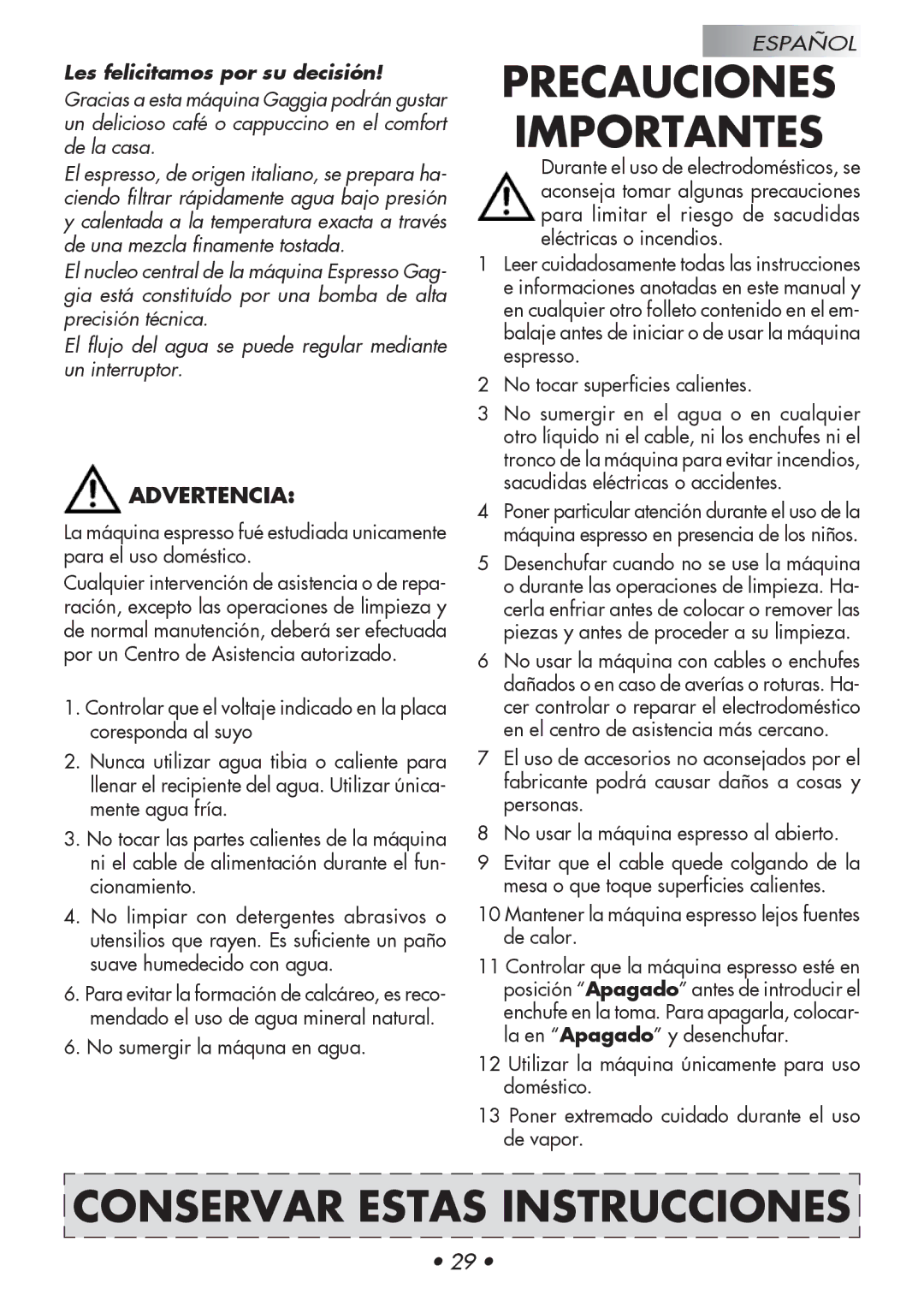 Gaggia 14101-8002, 12300-8002 Precauciones Importantes, Conservar Estas Instrucciones, Les felicitamos por su decisión 