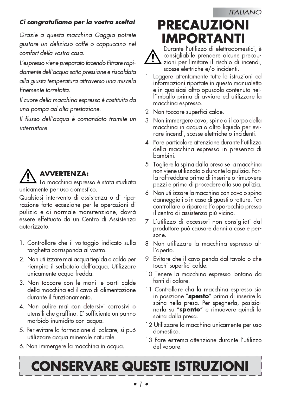 Gaggia 14101-8002, 12300-8002 Precauzioni Importanti, Conservare Queste Istruzioni, Ci congratuliamo per la vostra scelta 