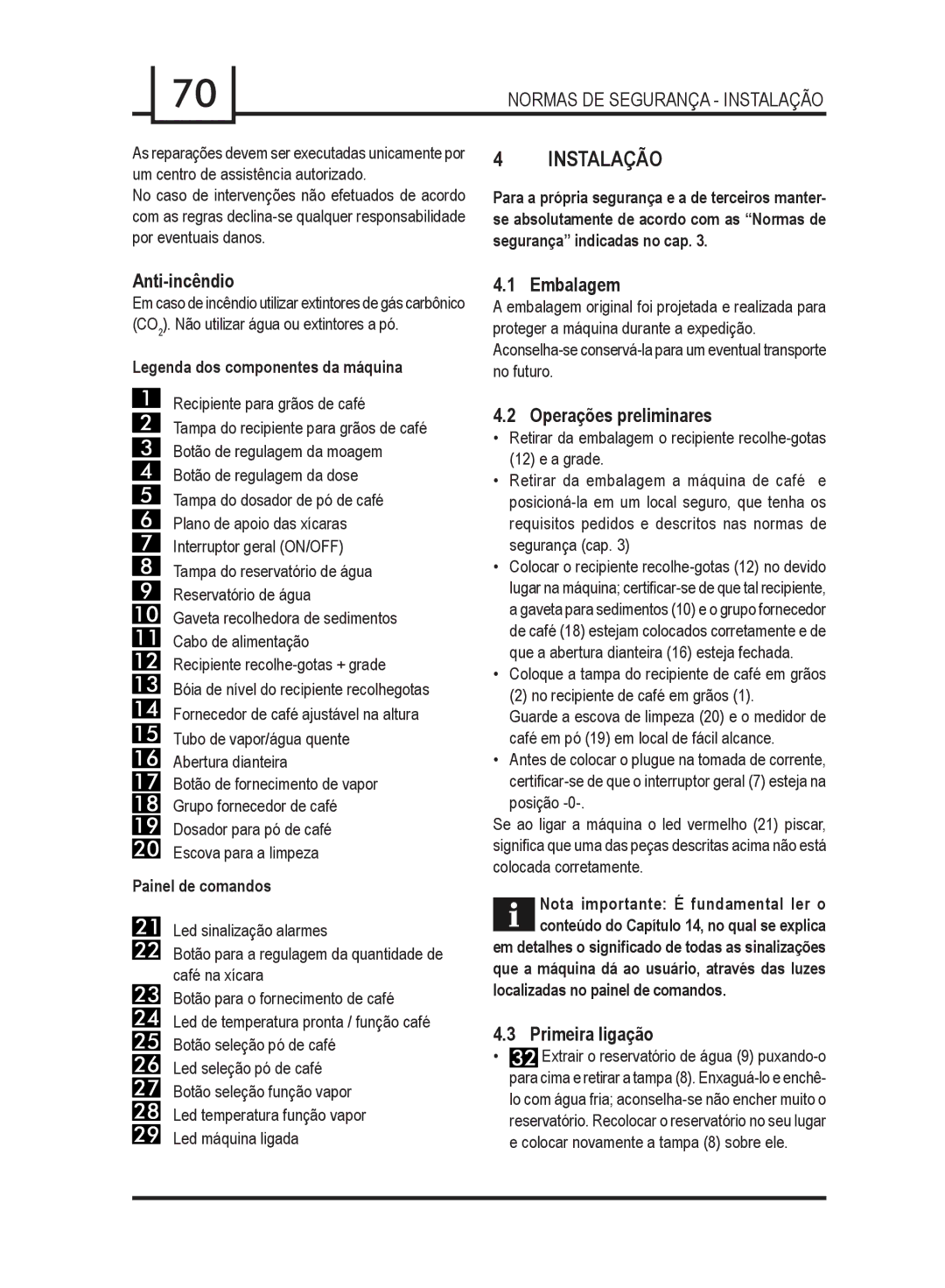 Gaggia 740903008 manual Instalação, Anti-incêndio, Embalagem, Operações preliminares, Primeira ligação 