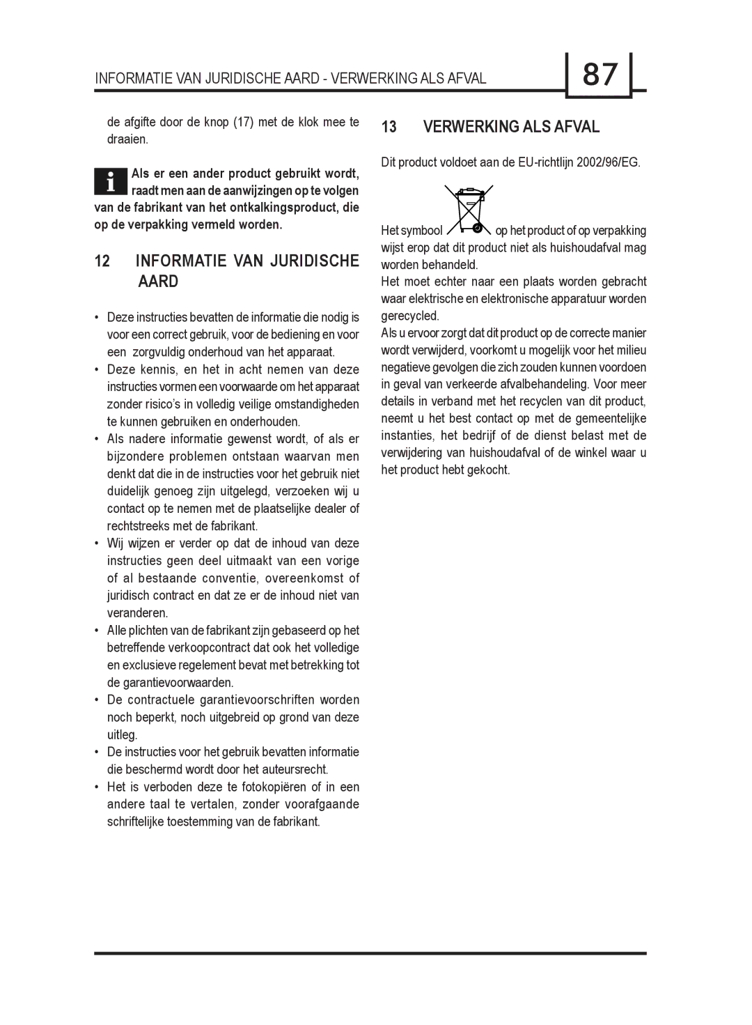 Gaggia 740903008 manual Informatie VAN Juridische Aard Verwerking ALS Afval, Op de verpakking vermeld worden 