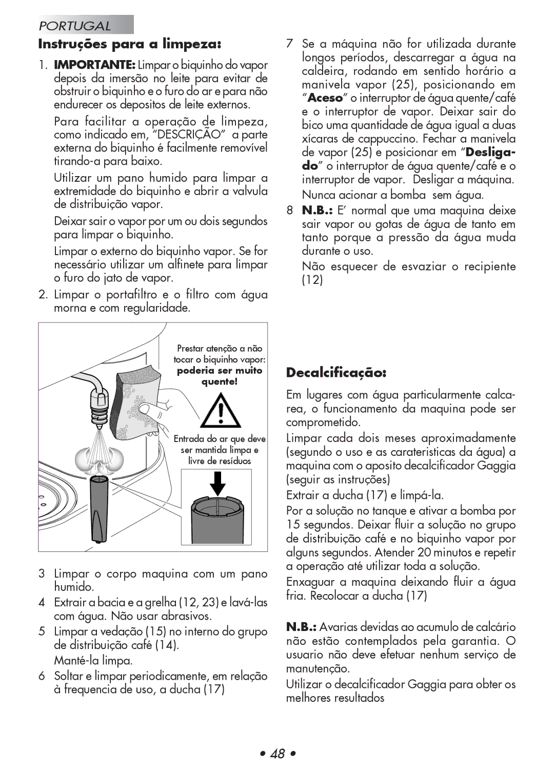 Gaggia Baby manual Instruções para a limpeza, Decalcificação, Limpar o corpo maquina com um pano humido 