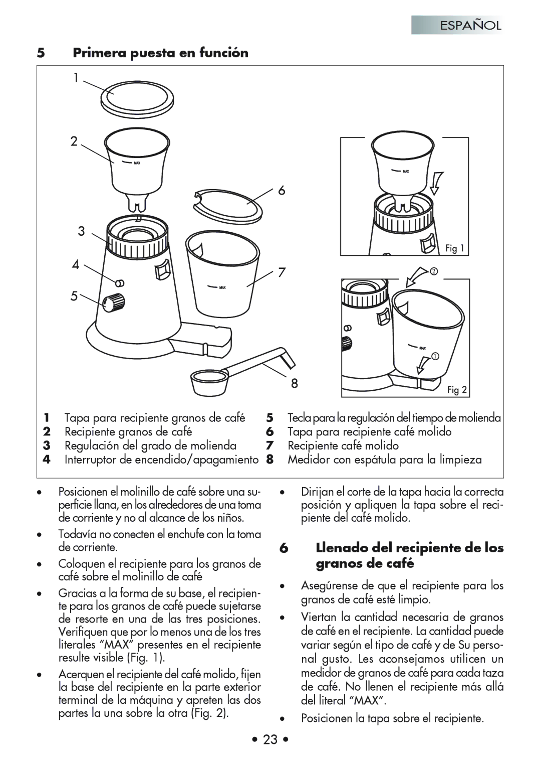 Gaggia Coffee Grinder Mod. MM Steel manual Primera puesta en función, Llenado del recipiente de los granos de café 