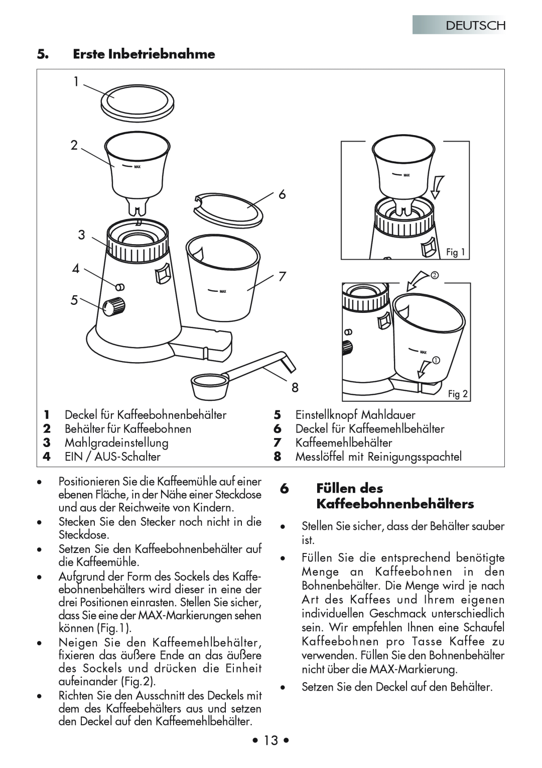 Gaggia Coffee Grinder Mod. MM Steel Erste Inbetriebnahme, 6 Füllen des Kaffeebohnenbehälters, Einstellknopf Mahldauer 