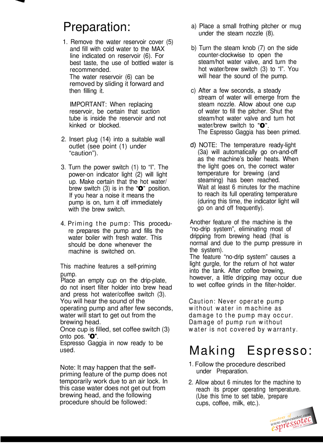 Gaggia manual Making Espresso, Follow the procedure described under Preparation 