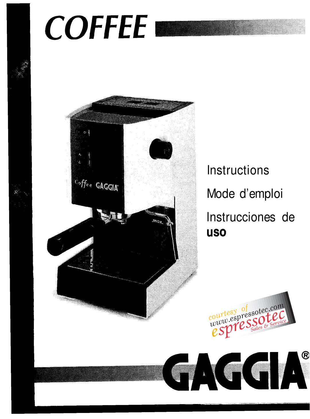 Gaggia Espresso/Cappuccino Maker manual Instructions Mode d’emploi Lnstrucciones de us0 