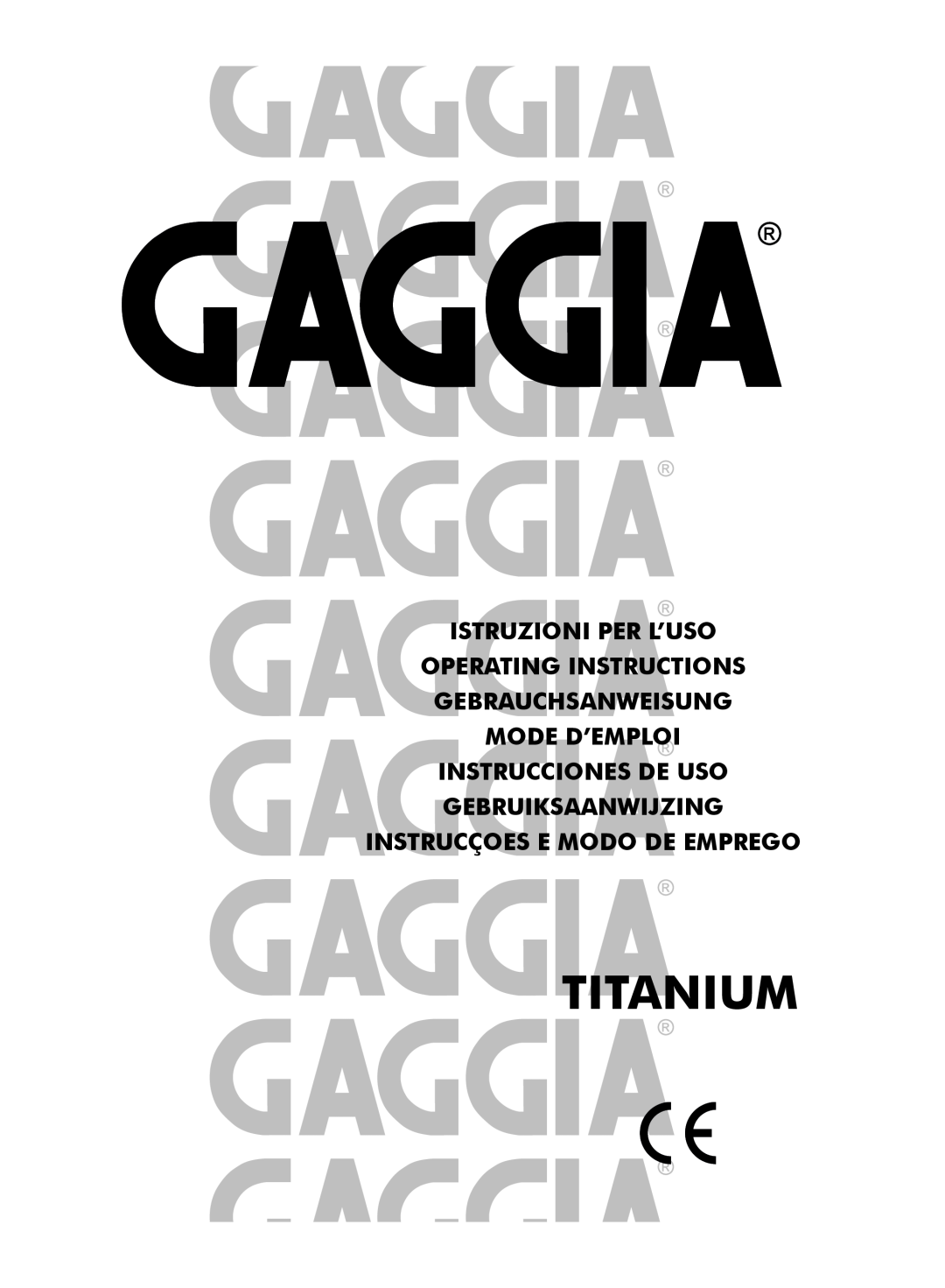 Gaggia SUP027YDR manual Titanium, Istruzioni Per L’Uso Operating Instructions, Gebrauchsanweisung Mode D’Emploi 