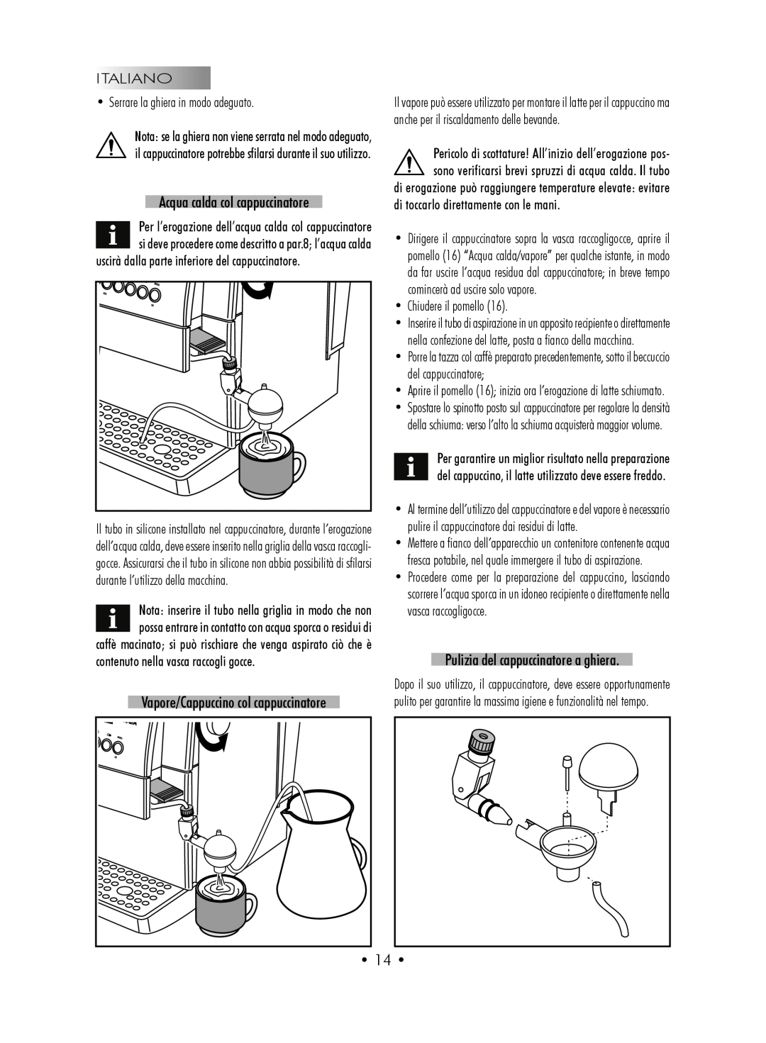 Gaggia SUP027YDR manual Acqua calda col cappuccinatore, Pulizia del cappuccinatore a ghiera, • 14 •, •Chiudere il pomello 