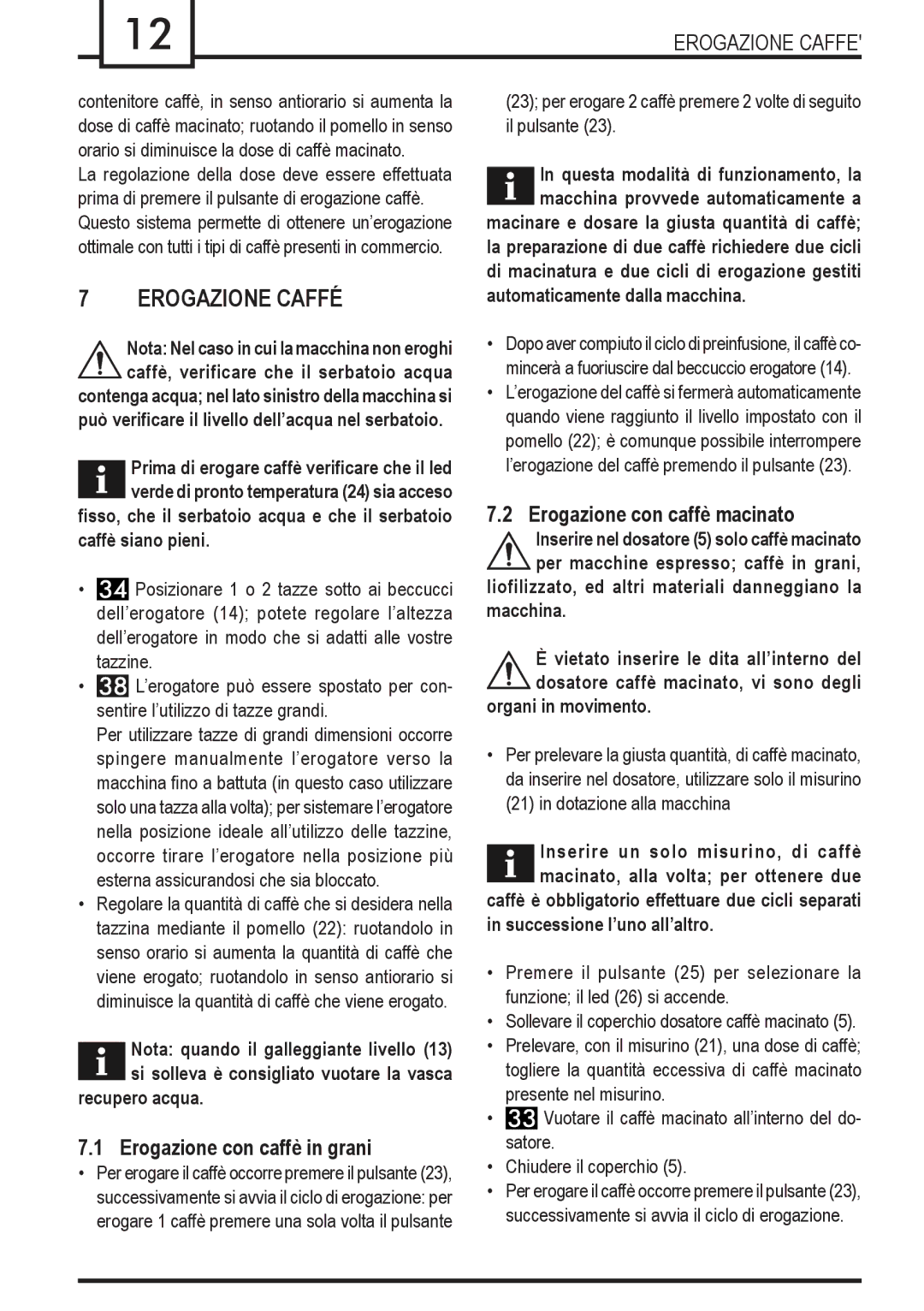 Gaggia Syncrony manual Erogazione Caffé, Erogazione Caffe, Erogazione con caffè in grani, Erogazione con caffè macinato 