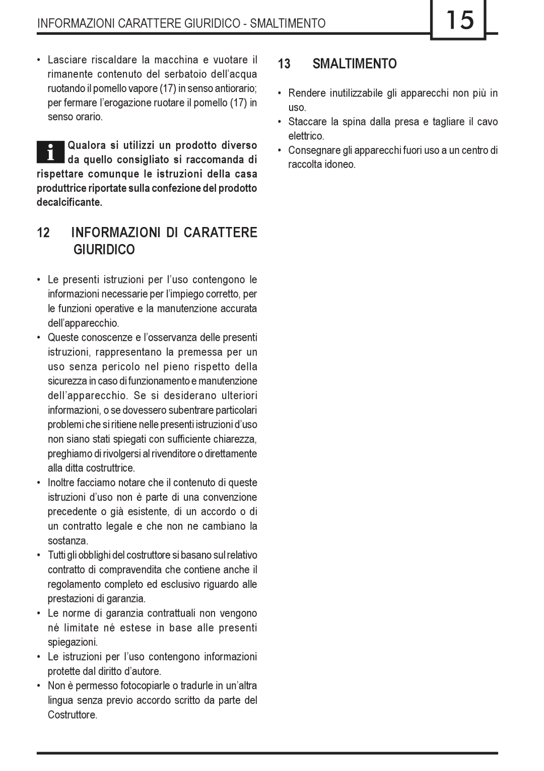 Gaggia Syncrony manual Informazioni DI Carattere Giuridico, Informazioni Carattere Giuridico Smaltimento, Decalciﬁcante 