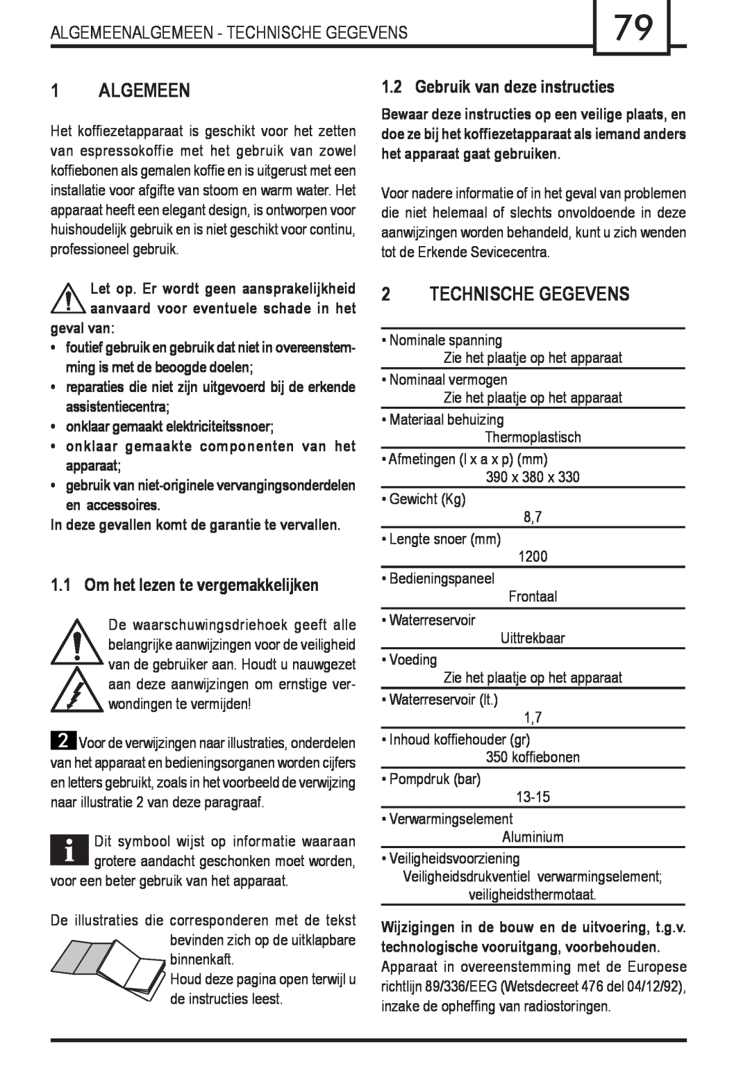 Gaggia Syncrony manual Algemeen, Technische Gegevens, geval van, onklaar gemaakt elektriciteitssnoer 